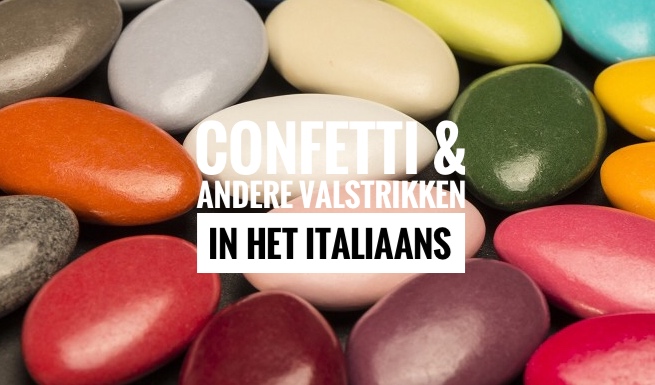 Confetti & andere valstrikken in het Italiaans