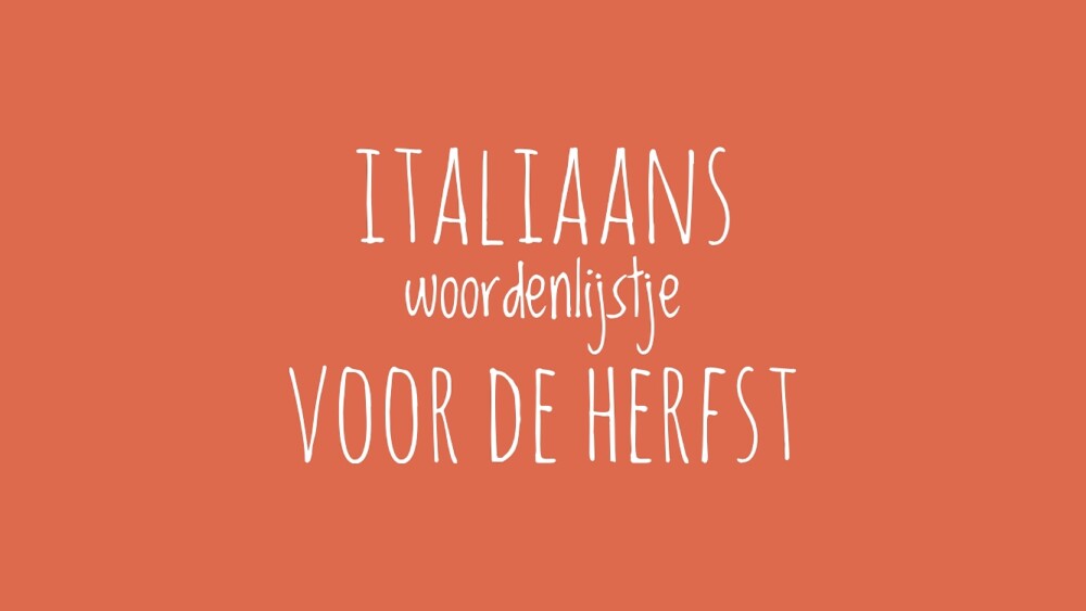 Klein Italiaans woordenlijstje voor de herfst